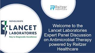 Lancet Laboratories Expert Panel Discussion on Antimicrobial Therapy powered by Reitzer Healthcare