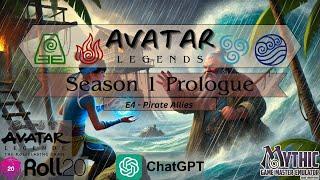 Avatar Legends Solo: Season 1 Prologue (E4 Pirate Allies) [ Feat. ChatGPT ]