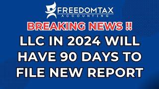 NEW 90 Day Deadline for BOI FINCEN Report For Many Small Businesses in 2024