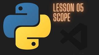 Python 3.12 Intermediate Tutorial - Lesson 05 - Scope