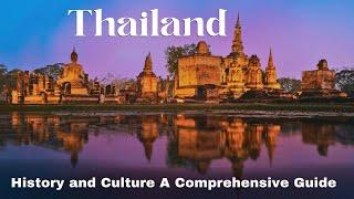 Thailand: A History & Culture Worth Learning About