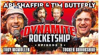 Ari Shaffir - Tim Butterly | Dynamite Rocketship Podcast with Toby McMullen & Tucker Brookshire