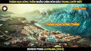 [Review Phim] Thảm Họa Sóng Thần Nhấn Chìm Hòn Đảo Trong Chớp Mắt