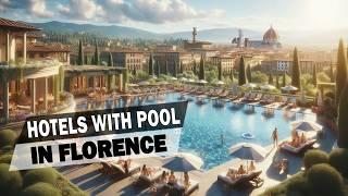 Hotels with Swimming Pool in Florence: Dive into Paradise!