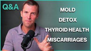 Miscarriages, Detoxing from Mold, & Thyroid Health | Q&A with Dr. Josh Axe