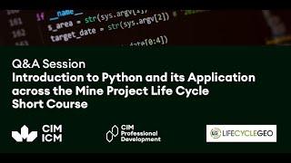 Q&A Session Introduction to Python and its Application across the Mine Project Life Cycle