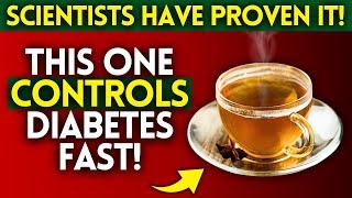 2 Best Teas for Diabetes | Lowers Blood Sugar Instantly | Doctors Are SHOCKED!