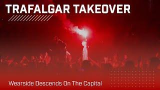 Trafalgar Takeover | Sunderland Fans Light Up London