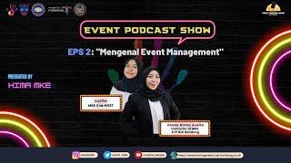 Event Podcast Show (EPS 2): “Mengenal Event Management”