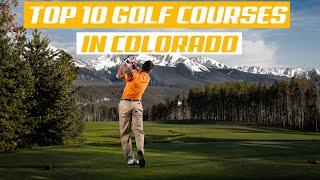 Top 10 Golf Courses in Colorado