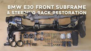 BMW E30 Front Subframe & Steering Rack Restoration