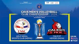 Help Nepal SC vs Calicut Heroes : M1 | CAVA Men's Club C'ship | हेल्प नेपाल विरुद्ध क्यालीकट हिरोज