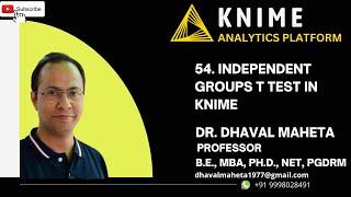 54. Independent Groups T Test in KNIME || Dr. Dhaval Maheta