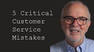 Five Critical Customer Service Mistakes: Customer Service Training Video