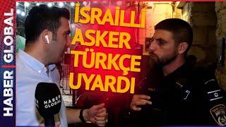 İsrailli Asker Canlı Yayında Türkçe Uyardı: Haber Global Yayınında Dikkat Çeken Anlar