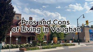 Pros and Cons of Living in Vaughan