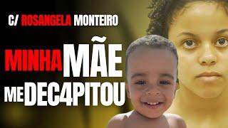 MÃE C0RT4 CABEÇA DE FILHO EM RITUAL SATÂN1C0 - C/ ROSANGELA MONTEIRO