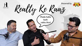 Realty Ke Raaz | Ft. Haris Mujtaba & Amar Bali | Brough to you by H Capital | Powered By Bhopuwala