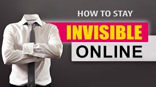 How to stay invisible online with these simple steps