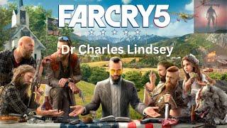 Dr Charles Lindsey, PS4/PS5 Far Cry 5 Playthrough