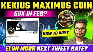 Kekius Maximus Coin - Price in Feb? Elon Musk Kekius Meme Coin Prediction