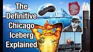 The Definitive Chicago Iceberg Explained