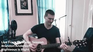 Brandon Anderson - Righteous Is Right (Acoustic)