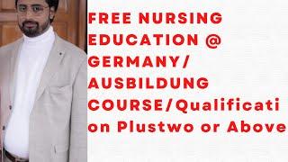 Free Nursing Education @ Germany / plustwo qualified or Above/Ausbildung Course/ Study with Stipend/