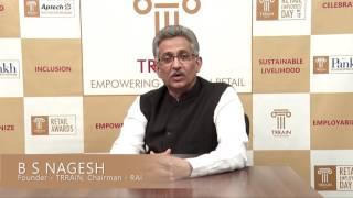 B S Nagesh, Founder-TRRAIN and Chairman - Retailers Association of India