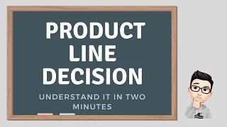 Product Line Decisions  产品线决策