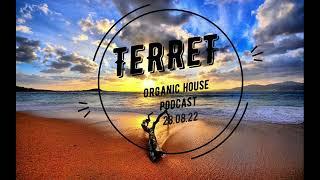 TeRReT- Organic House Podcast 28.08.22