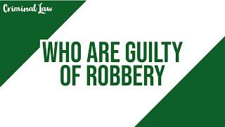 [Article 293] Who are guilty of robbery: Criminal Law Discussion