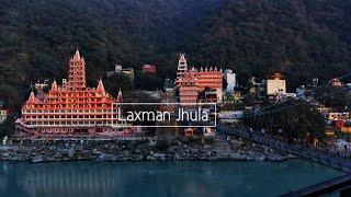 Laxman Jhula ,Rishikesh ( A Cinematic Journey )