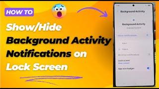  How to Show/Hide Background Activity Notifications on Lock Screen | Galaxy S25/S25+/Ultra