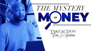 The Mystery of Money | Take Action