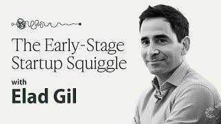 Elad Gil & the Early-Stage Startup Squiggle