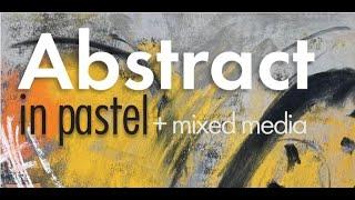 Abstract in Pastel - A New Online Course with Marla Baggetta