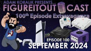 FigureItOutcast - 100TH EPISODE -  September 2024! - Adam Koralik