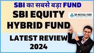 65000 crore SBI fund : SBI Equity Hybrid fund review 2024 | SBI Hybrid mutual fund