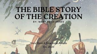 Once Upon A Time Read Alouds: The Bible Story of Creation by Mary Alice Jones