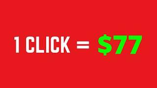 Earn $77 Per CLICK  Make Money Online