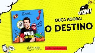 O DESTINO - LUCAS ALMEIDA