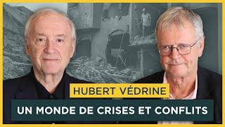 Un monde de crises et conflits. Avec Hubert Védrine | Entretiens géopo