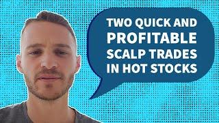 A Senior Trader reveals two quick and profitable scalp trades in hot stocks (Tape Reading)