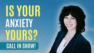 Why HSP's & Empaths Absorb Anxiety