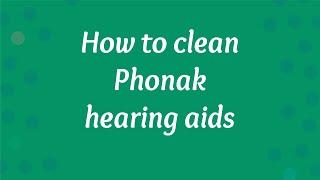 How To Clean Hearing Aids By Phonak