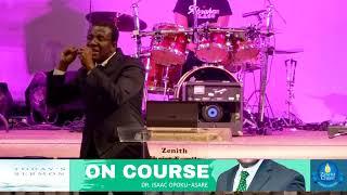 ON COURSE || By Dr. Isaac Opoku-Asare FULL SERMON
