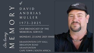 LIVE BROADCAST - CELEBRATING THE LIFE OF DAVID ANDRIAS MULLER - MONDAY, 23 JUNE 2025 @ 15H00