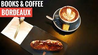 BORDEAUX  Books & Coffee Café - Foodseeing in France