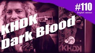 Rig on Fire #110 - KHDK - Dark Blood